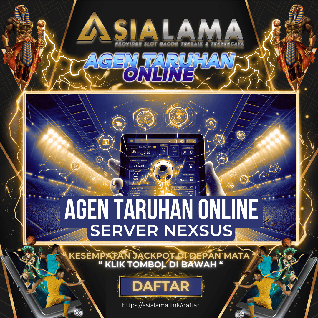 asialama agen taruhan online server nexus